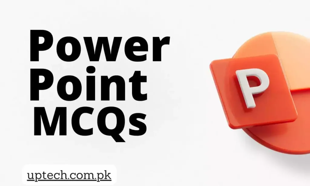 Power Point Mcqs - Uptech